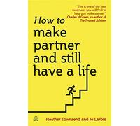 How to Make Partner and Still Have a Life