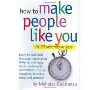 How to Make People Like You in 90 Seconds or Less