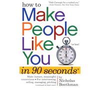 How to Make People Like You in 90 Seconds or Less