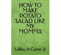 HOW TO MAKE POTATO SALAD LIKE MY MOMMA