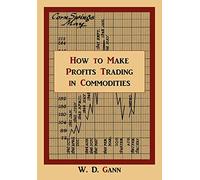 How to Make Profits Trading in Commodities: A Study of the Commodity Market