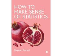 How to Make Sense of Statistics