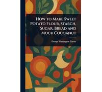 How to Make Sweet Potato Flour, Starch, Sugar, Bread and Mock Cocoanut