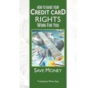 How To Make Your Credit Card Rights Work For You