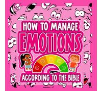 How to Manage Emotions According to the Bible