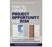 How to Manage Project Opportunity and Risk by Chapman Chris University of Southampton England Hardcover Book Stephen Ward - Chris Chapman (Auteur)