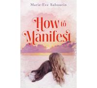 How to Manifest...