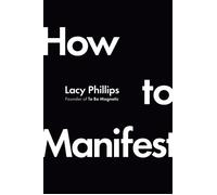 How to Manifest - Lacy Phillips - Penguin Life - ebook (ePub) - Livre
