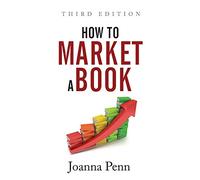 How to Market a Book Third Edition