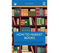 How to Market Books by Susannah Bowen Unknown (Auteur)