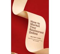 How to Market Your Restaurant Online: Marketing Works Best When It Feels Like Hospitality