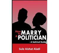 How to Marry a Politician: A Satirical Guide