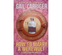 How to Marry a Werewolf: A Claw & Courtship Novella