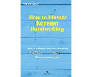 How to Master Korean Handwriting: Read Korean Poems & Practice 14 Handwriting Fonts, Vocabulary, Hangul Writing Learning Book in Korean Language
