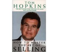 How to Master the Art of Selling Hopkins, Tom (Auteur)