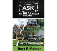 How To Maximize Your Home Appraisal Value - Ask The Real Estate Expert