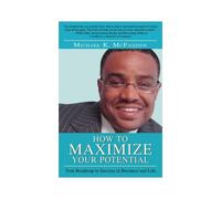 How To Maximize Your Potential