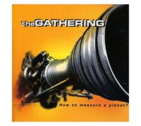 Gathering - How to Measure a Planet [Import]