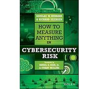 How to Measure Anything in Cybersecurity Risk
