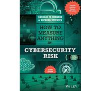 How to Measure Anything in Cybersecurity Risk – Wiley-VCH
