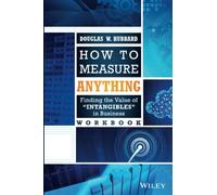 How to Measure Anything Workbook by Douglas W. Hubbard Douglas W. Hubbard (Auteur)