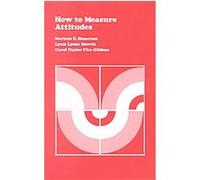 How to Measure Attitudes, Program Evaluation Kit, Vol 6 Carol Taylor Fitz-Gibbon, Lynn Lyons Morris, Marlene E. Henerson (Auteur)