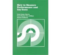 How to Measure Performance and Use Tests, Program Evaluation Kit (2nd Ed.), 7 Carol Taylor Fitz-Gibbon, Elaine Lindheim, Lynn Lyons Morris (Auteur)
