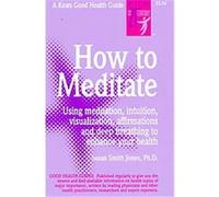 How to Meditate Susan Smith-Jones (Auteur)
