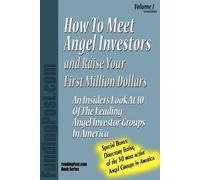 How To Meet Angel Investors And Raise Your First Million Dollars
