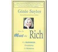 How to Meet the Rich Ginie Sayles (Auteur)