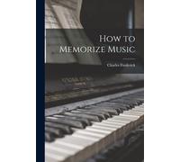 How To Memorize Music