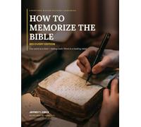 How to Memorize the Bible: Recovery Edition: One Word At A Time