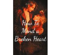 How To Mend a Broken Heart