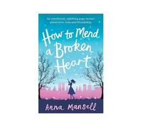 How To Mend A Broken Heart