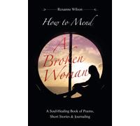 How To Mend A Broken Woman