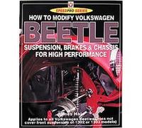 How to Modify Volkswagen Beetle Suspension, Brakes & Chassis For High Performance, Speed Pro James Hale (Auteur)