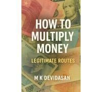 How to Multiply Money: Legitimate Routes