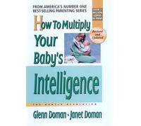 How to Multiply Your Baby's Intelligence