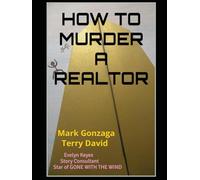 HOW TO MURDER A REALTOR