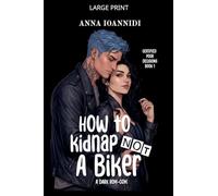 How to Not Kidnap a Biker - Large Print Edition