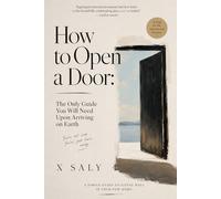 How to Open a Door: The Only Guide You Will Need Upon Arriving on Earth