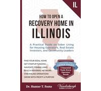 How to Open a Recovery Home in Illinois: A Practical Guide on Recovery Housing for Operators, Real Estate Investors, and Community Leaders