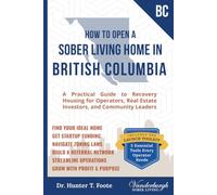 How to Open a Sober Living Home in British Columbia: A Practical Guide to Recovery Housing for Operators, Real Estate Investors, and Community Leaders