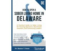 How to Open a Sober Living Home in Delaware: A Practical Guide to Sober Living for Housing Operators, Real Estate Investors, and Community Leaders