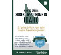How to Open a Sober Living Home in Idaho: A Practical Guide to Sober Living for Housing Operators, Real Estate Investors, and Community Leaders