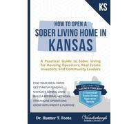 How to Open a Sober Living Home in Kansas: A Practical Guide to Sober Living for Housing Operators, Real Estate Investors, and Community Leaders
