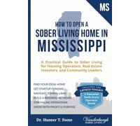 How to Open a Sober Living Home in Mississippi: A Practical Guide to Sober Living for Housing Operators, Real Estate Investors, and Community Leaders