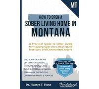 How to Open a Sober Living Home in Montana: A Practical Guide to Sober Living for Housing Operators, Real Estate Investors, and Community Leaders