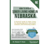 How to Open a Sober Living Home in Nebraska: A Practical Guide to Sober Living for Housing Operators, Real Estate Investors, and Community Leaders