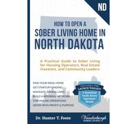 How to Open a Sober Living Home in North Dakota: A Practical Guide to Sober Living for Housing Operators, Real Estate Investors, and Community Leaders